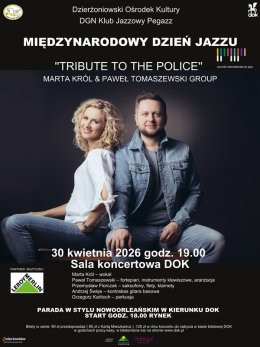 Dzierżoniów Wydarzenie Koncert MIĘDZYNARODOWY DZIEŃ JAZZU. MARTA KRÓL I PAWEŁ TOMASZEWSKI GROUP - TRIBUT TO THE POLICE