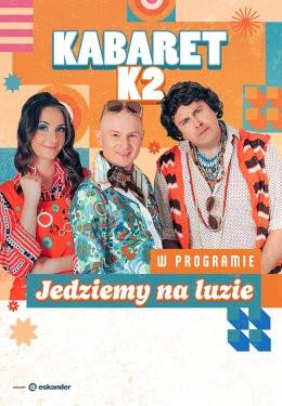 Świdnica Wydarzenie Kabaret Kabaret K2 - Jedziemy na luzie